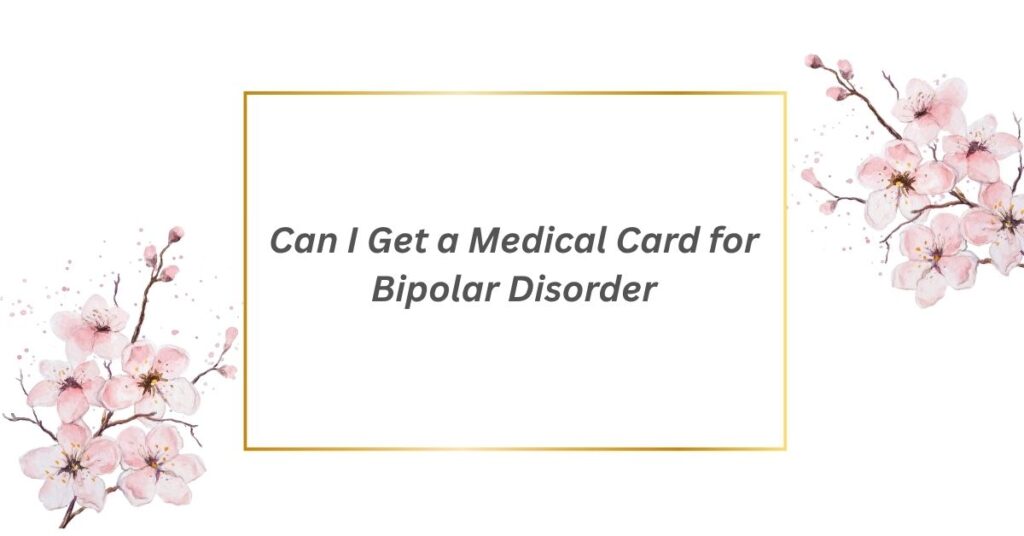 Learn if bipolar disorder qualifies for a medical card, including eligibility, process, and state-specific requirements.