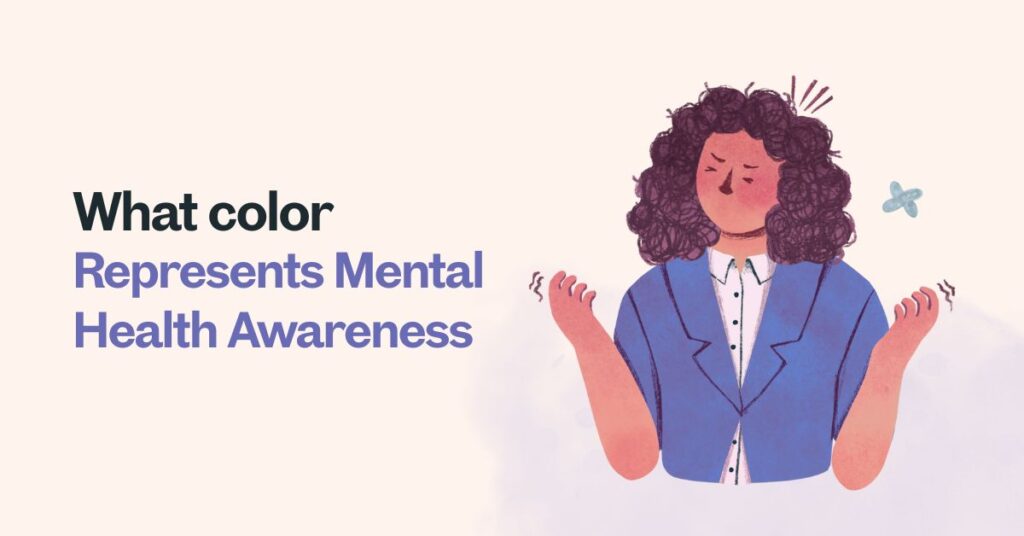What Color Represents Mental Health Awareness: Unveiling the Symbol
