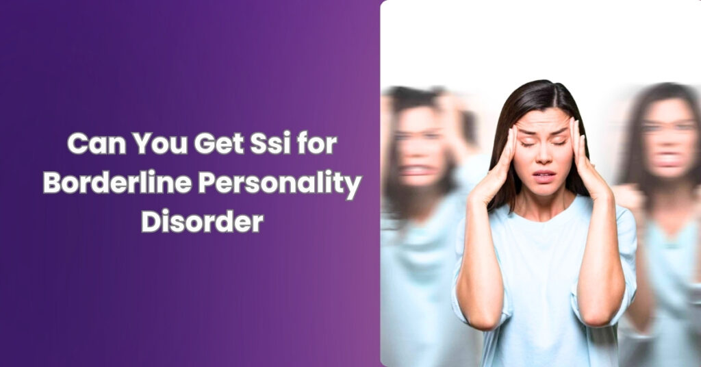 Can You Get Ssi for Borderline Personality Disorder
